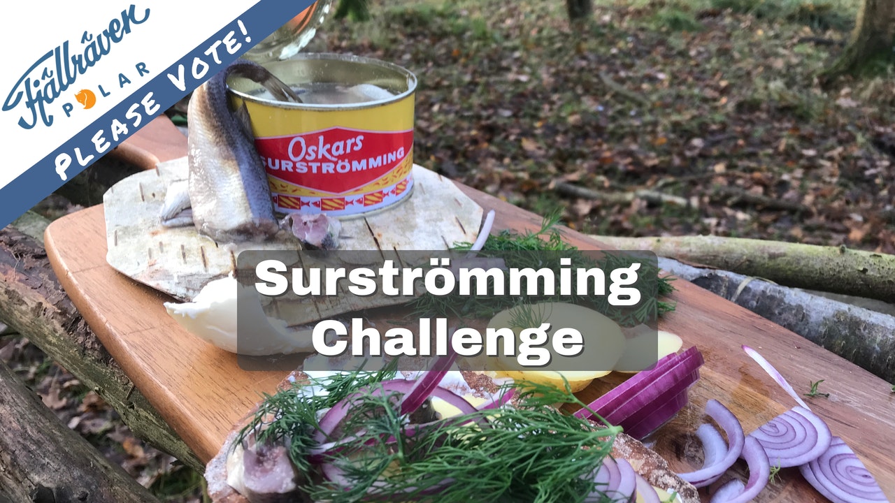 I agreed to partake in the surströmming challenge because: Fjallraven Polar Surstromming Challenge Vildmark Co Uk