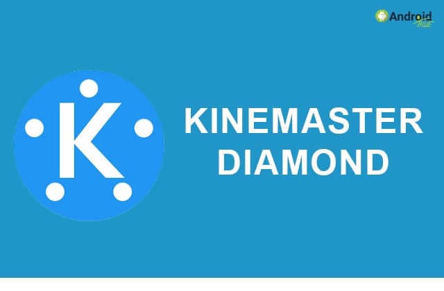 kinemaster diamond without watermark for android users