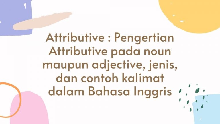 Attributive Pengertian Attributive pada noun maupun