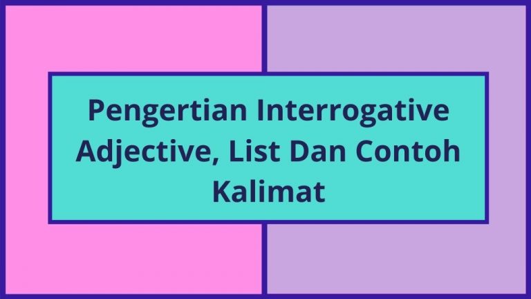 Pengertian Interrogative Adjective, List Dan Contoh