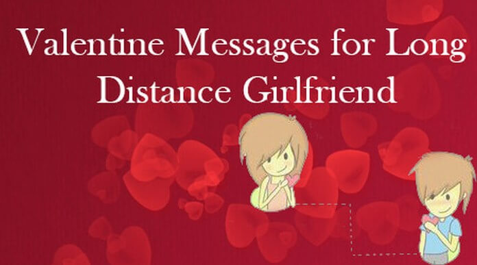 Valentine Messages for Long Distance Girlfriend