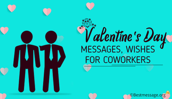 Sweet Valentine’s Day Messages, Wishes for Coworkers