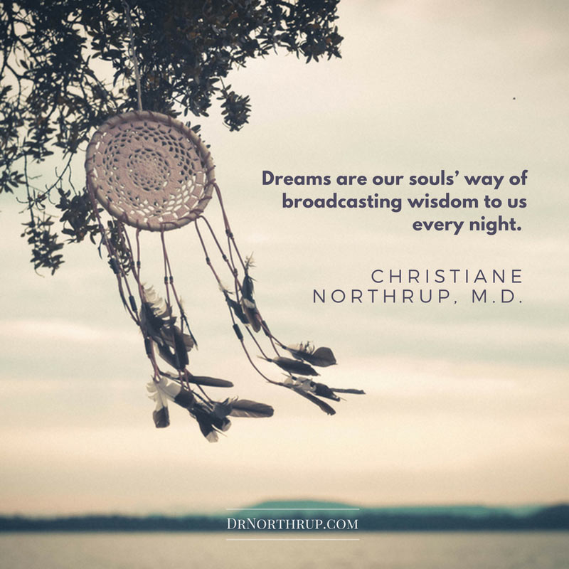 Dream Your Way To Better Health Christiane Northrup, M.D.