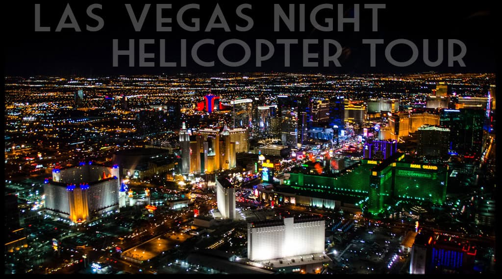 Night Helicopter Flight Over Vegas Getting Stamped