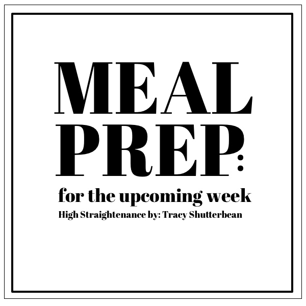 Meal Prep for the Week Shutterbean
