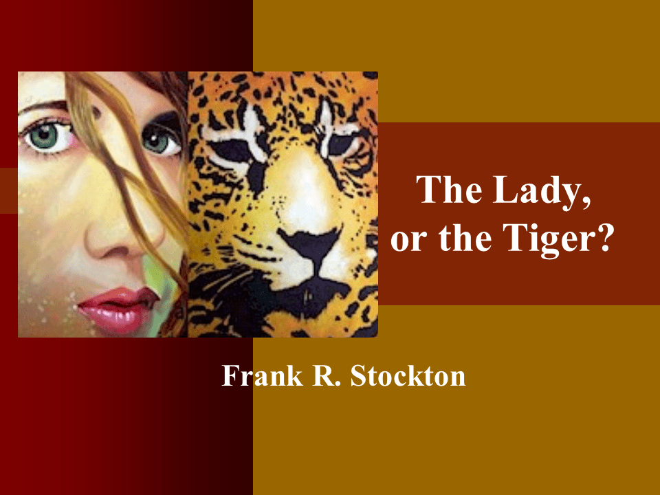 The Lady, or the Tiger Presentation English Literature