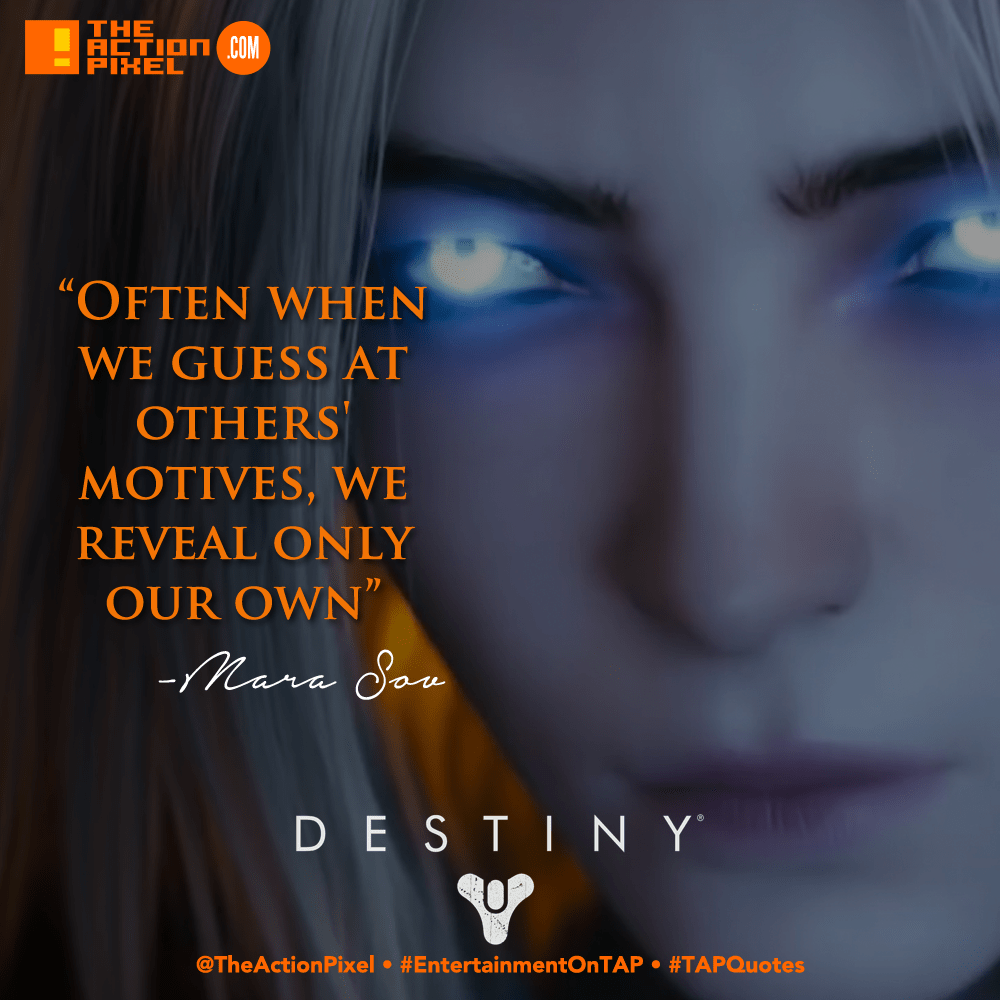 TAPQuotes In “Destiny” Mara Sov is aware of alltoowell the
