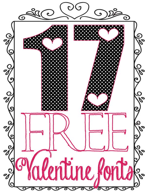 17 Free Valentine Fonts for My Fellow Font Addicts