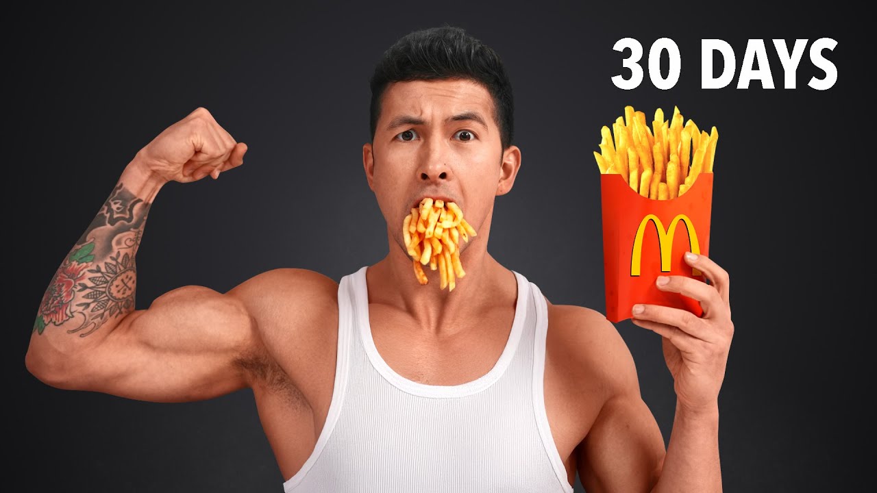 He Ate ONLY McDonalds For 30 Days. And Got Shredded