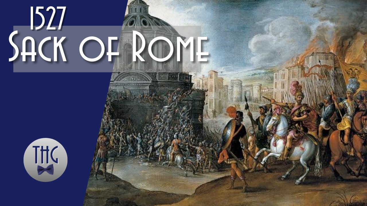 The 1527 Sack of Rome The Military Channel