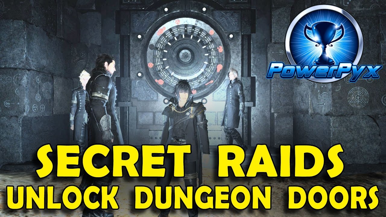 Final Fantasy XV How to Open Locked Vault Doors in Dungeons (Secret