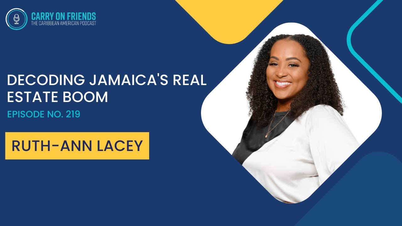 Decoding Jamaica's Real Estate Boom with RuthAnn Lacey from Proven