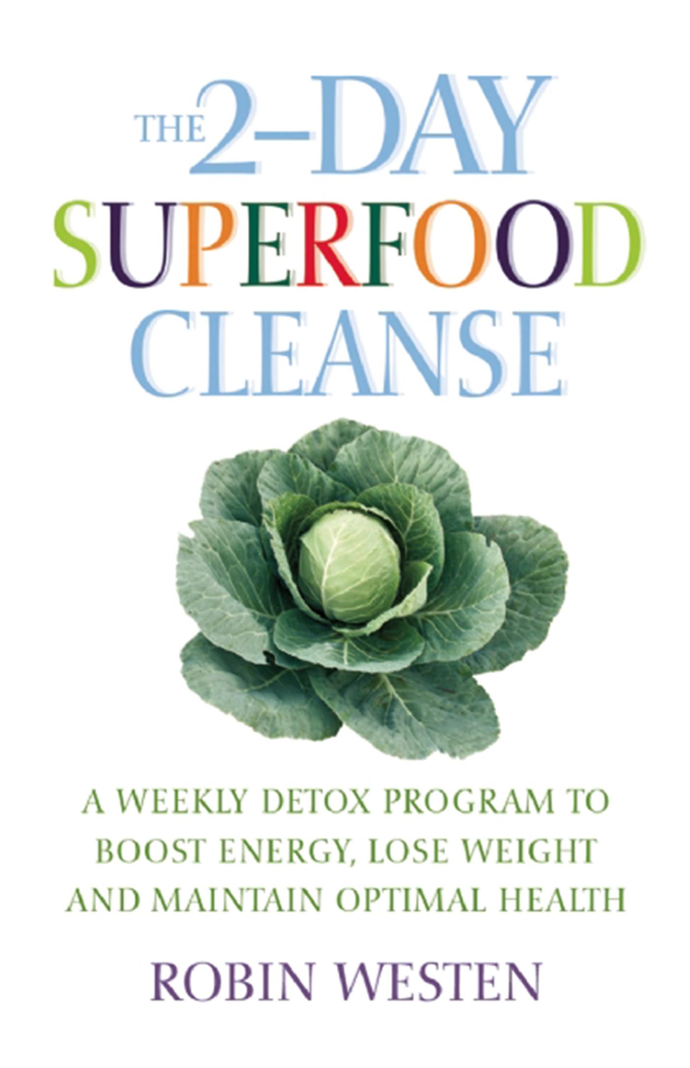 The 2Day Superfood Cleanse A Weekly Detox Program to Boost Energy