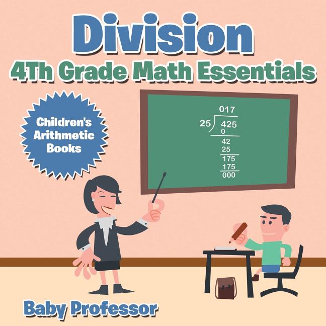 Division 4Th Grade Math Essentials Children'S Arithmetic Books