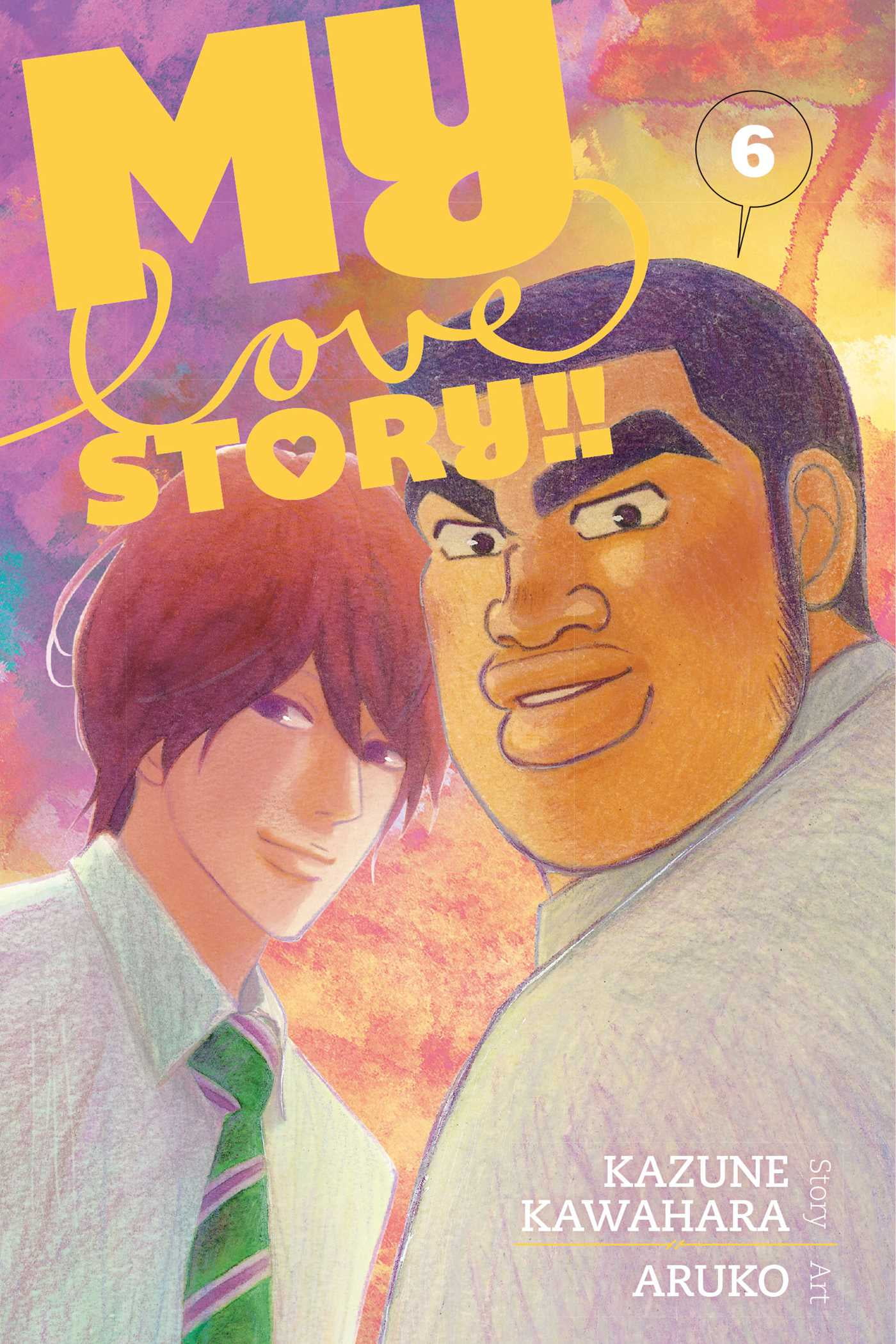 My Love Story!! My Love Story!!, Vol. 6, Volume 6 (Series 6