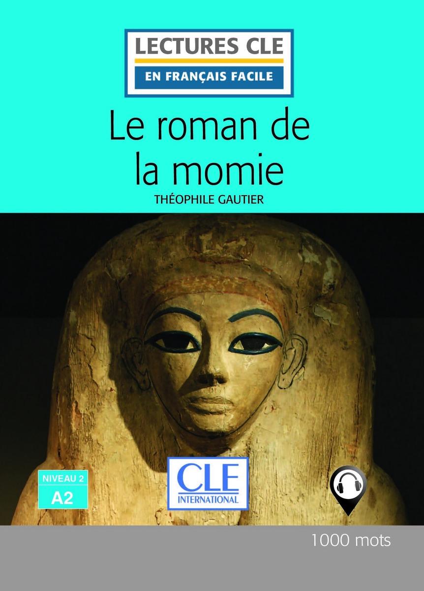 Le roman de la momie Niveau 2/A2 Lecture CLE en français facile