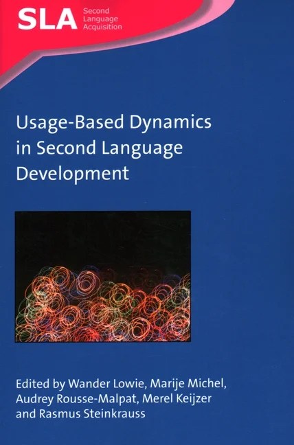 Second Language Acquisition Usage Based Dynamics in Second Language