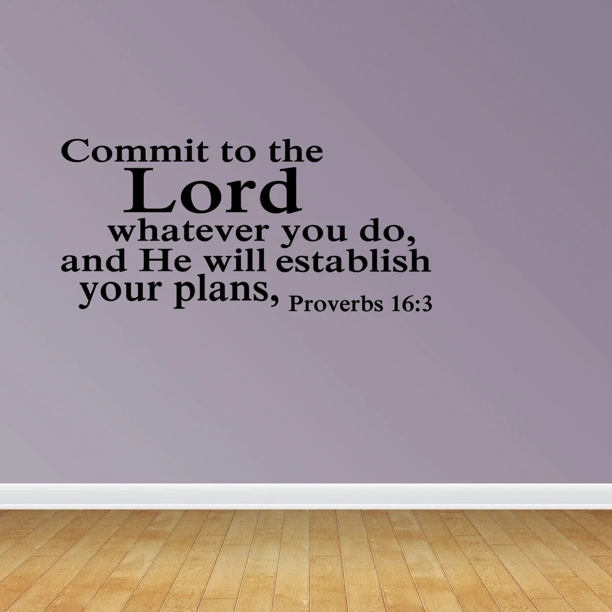 Wall Decal Quote Commit To The Lord Whatever You Do And He Will