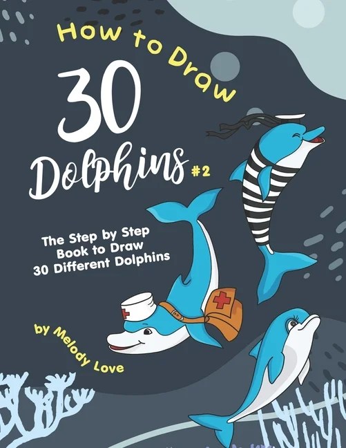 The images above represents how your finished drawing is going to look and the steps involved. How to Draw 30 Dolphins #2: The Step by Step Book to Draw ...