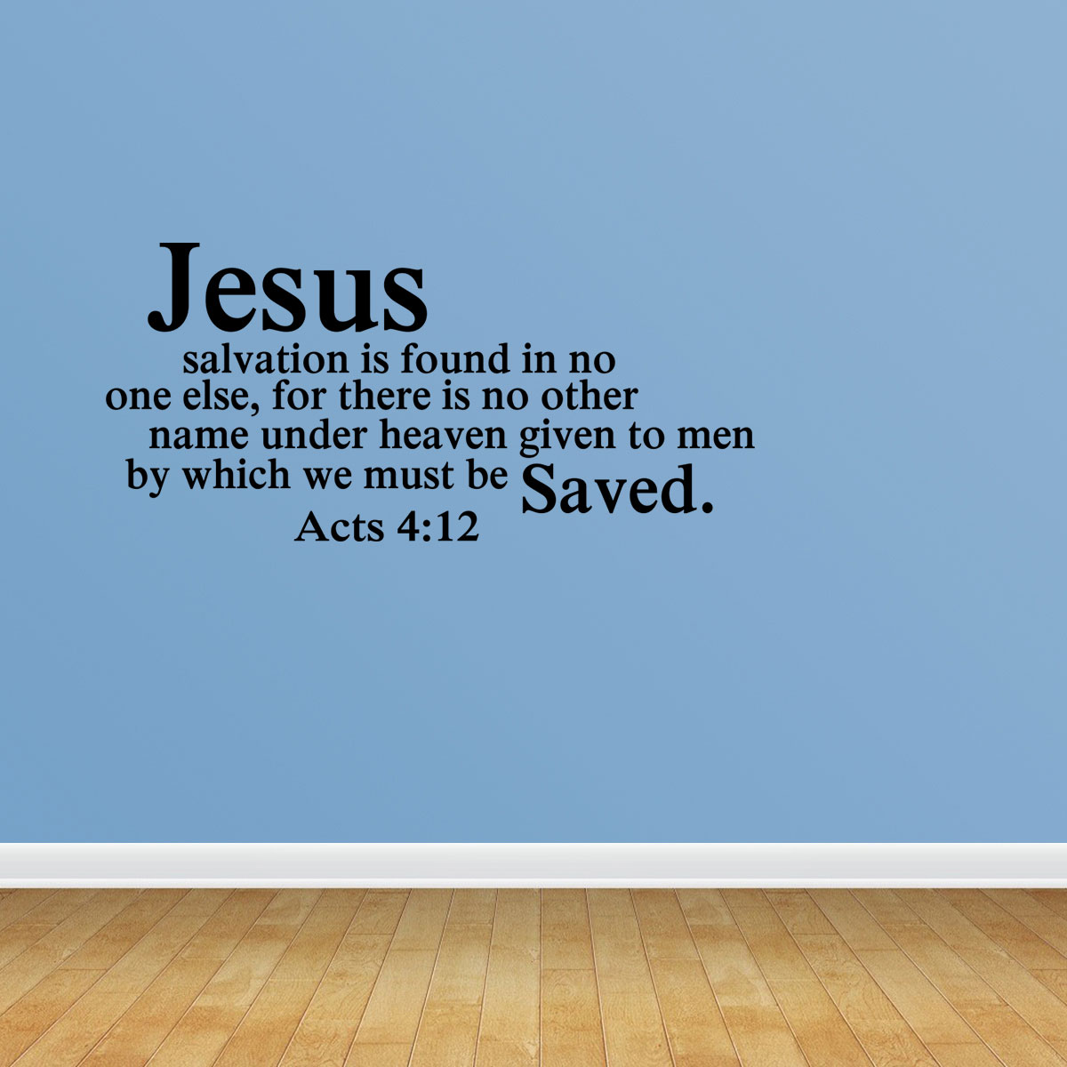 Wall Decal Quote Jesus Salvation Is Found In No One Else For There Is