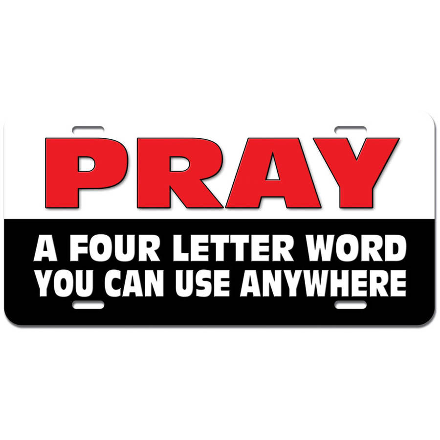 Pray Four Letter Word Funny Religious Christian Novelty Metal Vanity