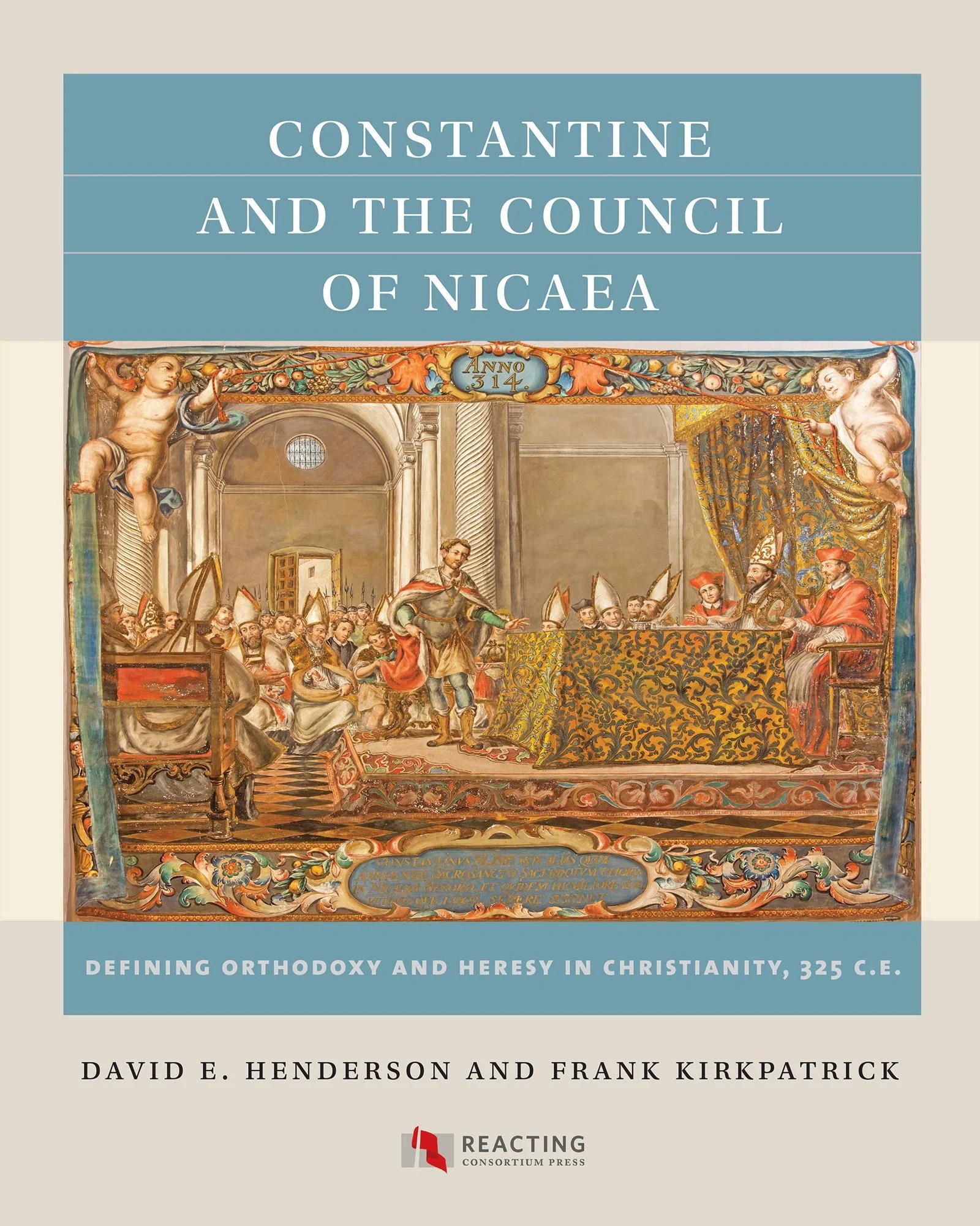 Constantine and the Council of Nicaea Defining Orthodoxy and Heresy in