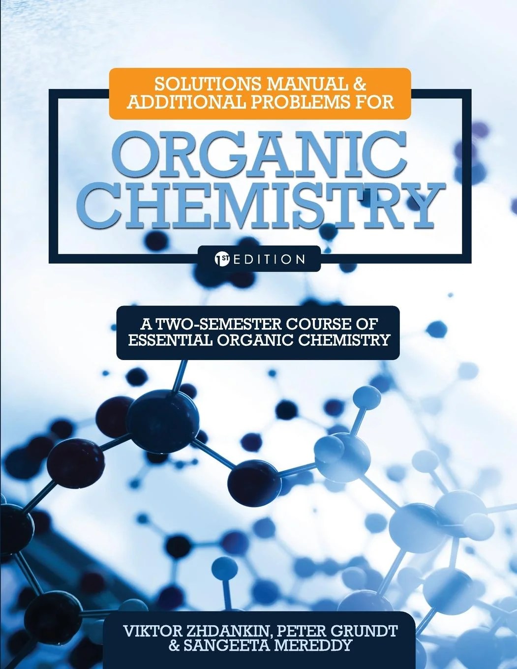 Solutions Manual and Additional Problems for Organic Chemistry A Two
