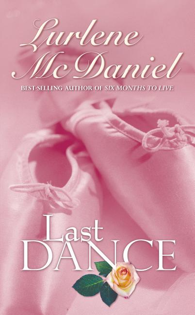 Lurlene McDaniel Books Last Dance (Paperback)