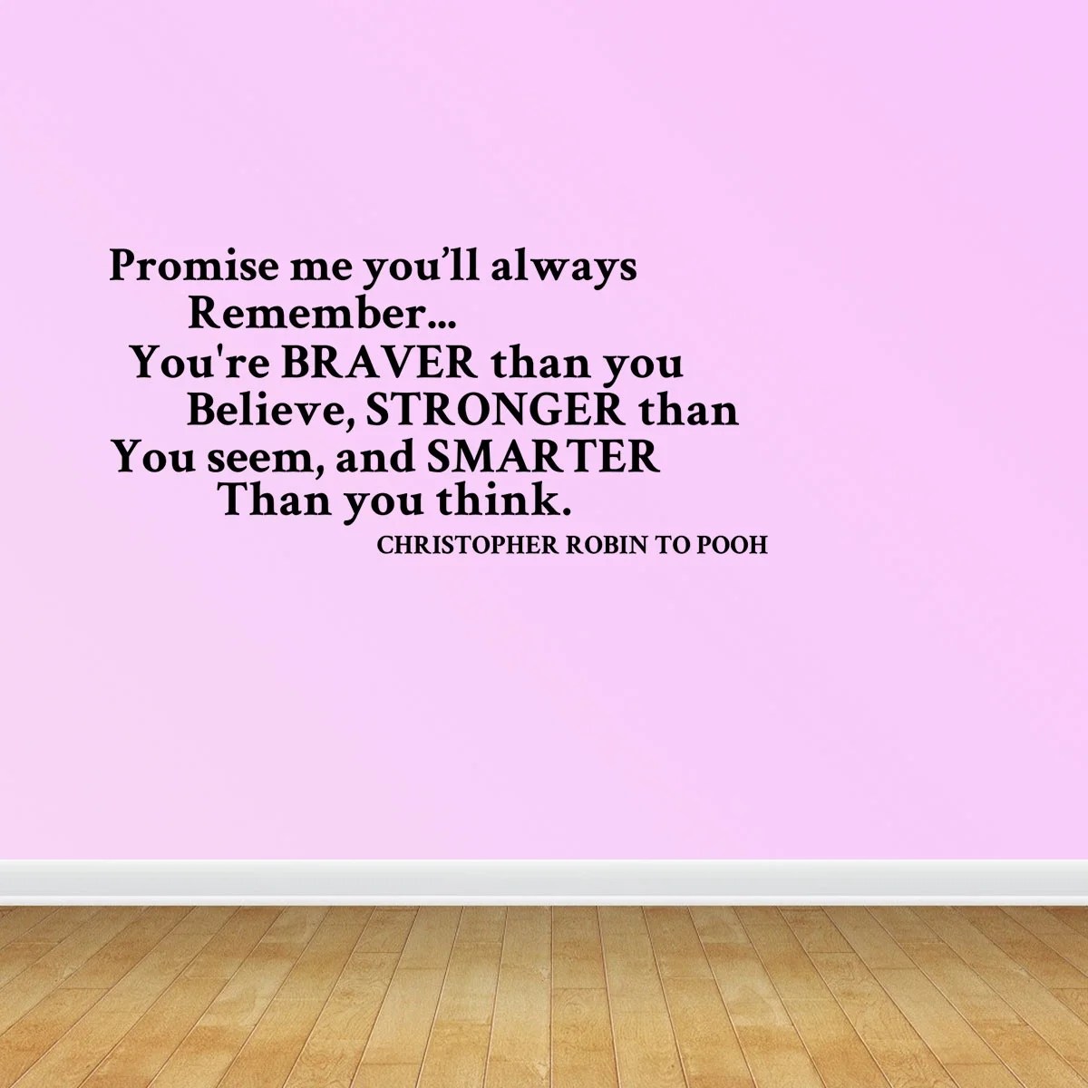 Wall Decal Quote You're Braver Than You Believe Stronger