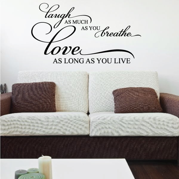 Laugh As Much As You Breathe Love As Long As You Live Love Quote Wall