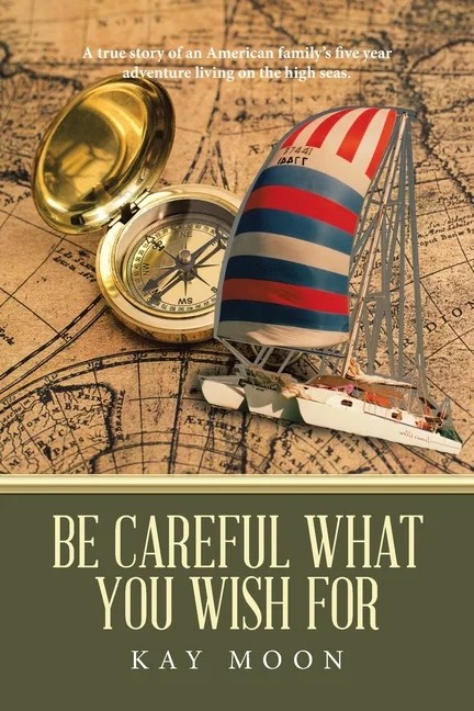 Be Careful What You Wish For A True Story of an American