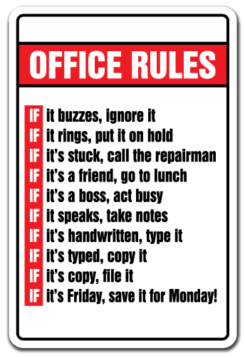OFFICE RULES Aluminum Sign boss Monday Friday employee workplace