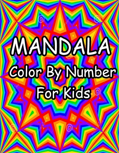 Mandala Color by Number for Kids Beautiful Color by Number Mandalas