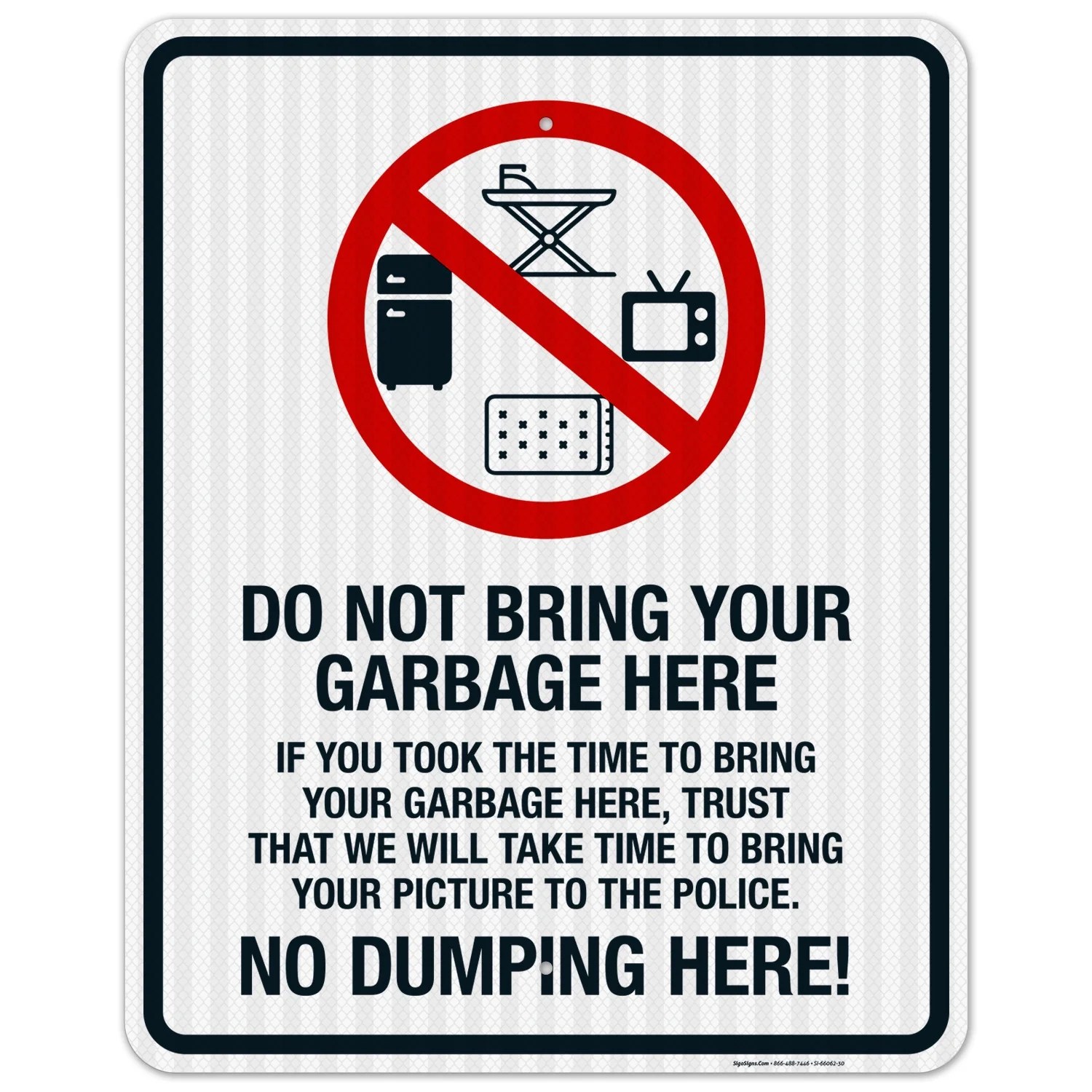 Do Not Bring Your Garbage Here No Dumping Here Sign,