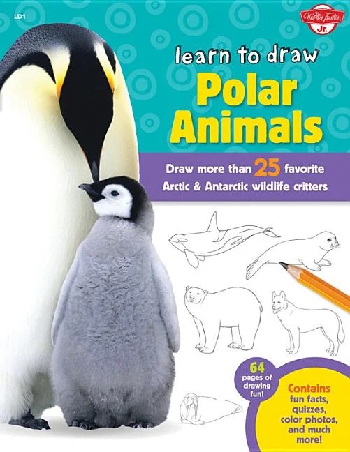 Learn to Draw (Walter Foster Paperback) Learn to Draw Polar Animals