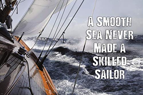 A Smooth Sea Never Made A Skilled Sailor Quote Poster 24x36 Boat in