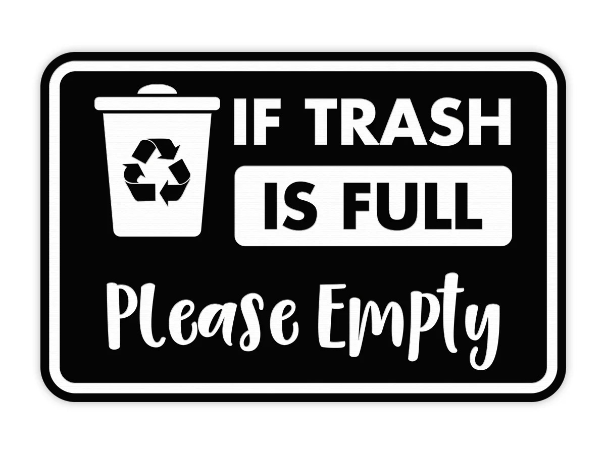 Classic Framed If Trash is Full Please Empty Sign (Black) Small
