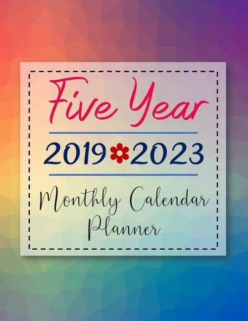 party on the patio 2023 schedule 20192023 Five Year Monthly Calendar Planner Five Years January 2019