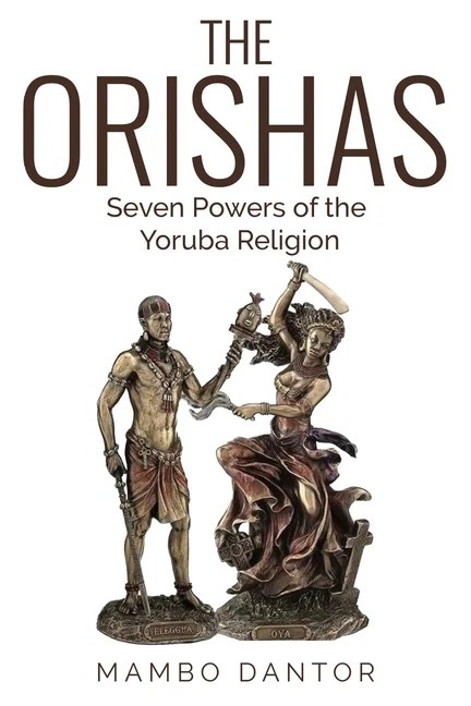 THE ORISHAS Seven Powers of the Yoruba Religion (Paperback) Walmart