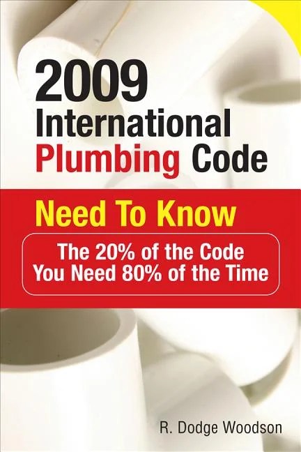 International Plumbing Code Need to Know 2009 International Plumbing Code Need to Know The 20