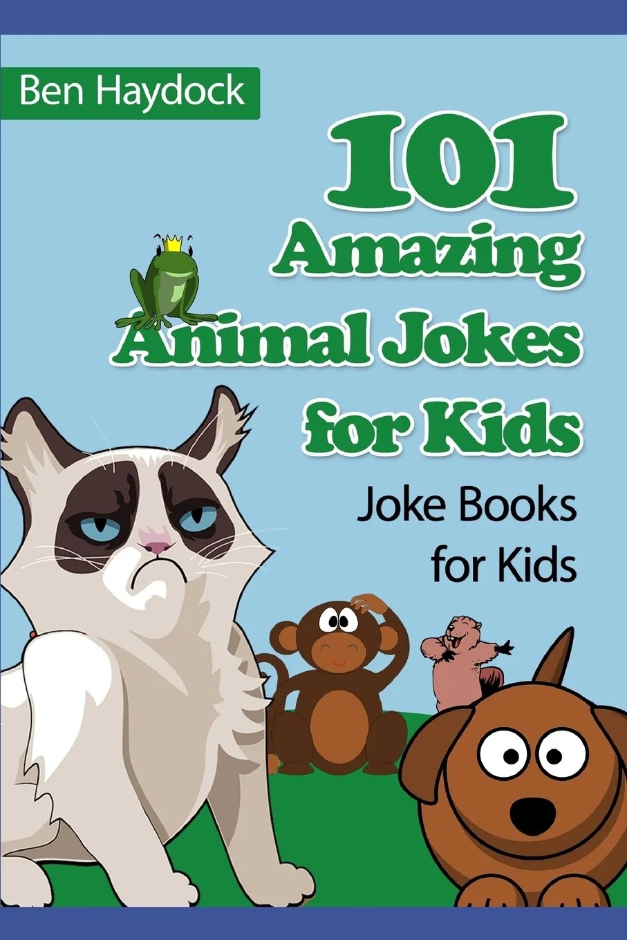 Animal Joke Books 101 Amazing Animal Jokes for Kids Joke Books for