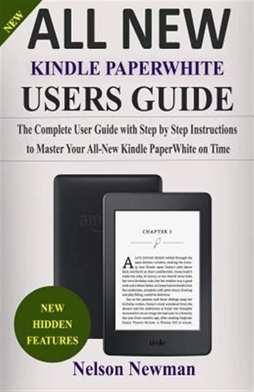 AllNew Kindle Paperwhite User Guide The Complete Guide with Step by
