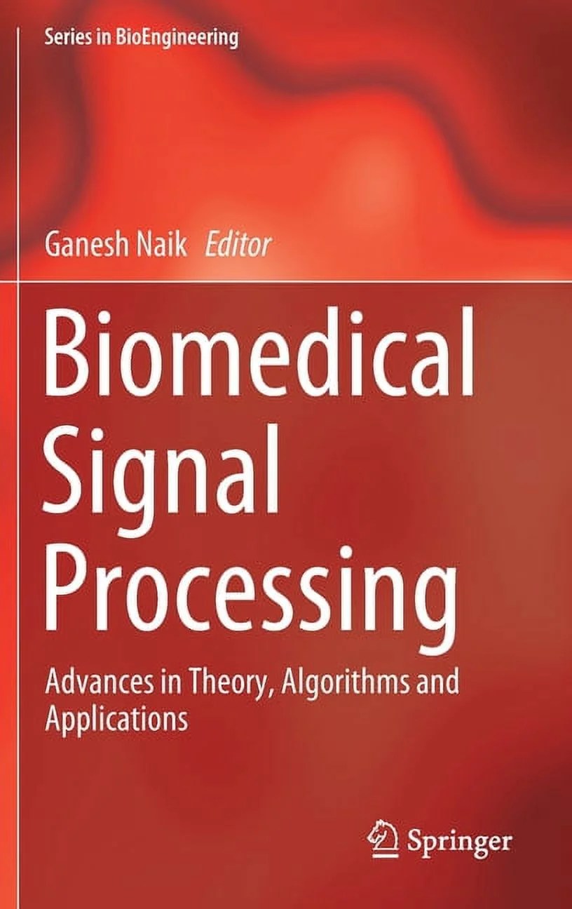 Bioengineering Biomedical Signal Processing Advances in Theory, Algorithms and Applications
