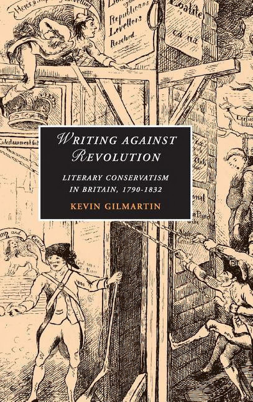Cambridge Studies in Romanticism Writing Against Revolution, Book 69