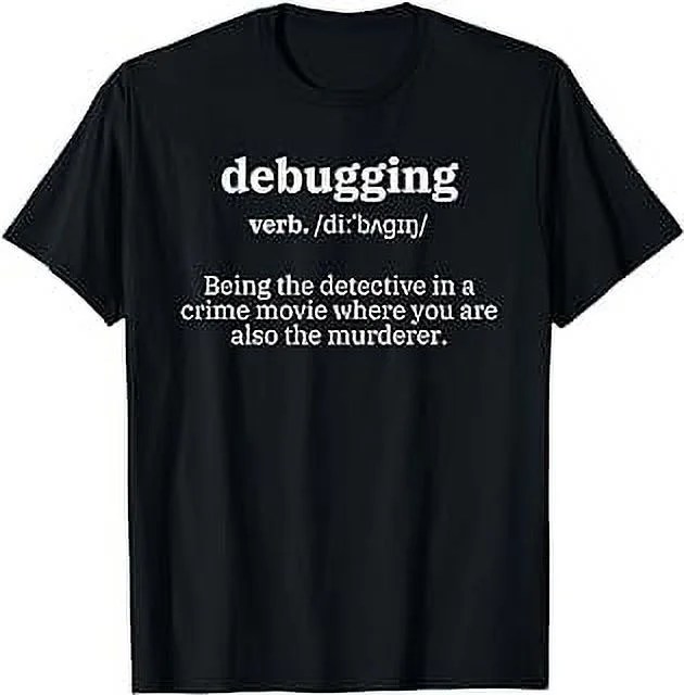 Debugging Definition Computer Science Programmer & Coding TShirt