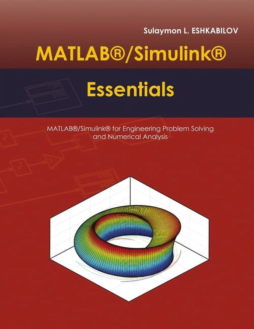 MATLAB(R)/Simulink(R) Essentials MATLAB(R)/Simulink(R) for Engineering