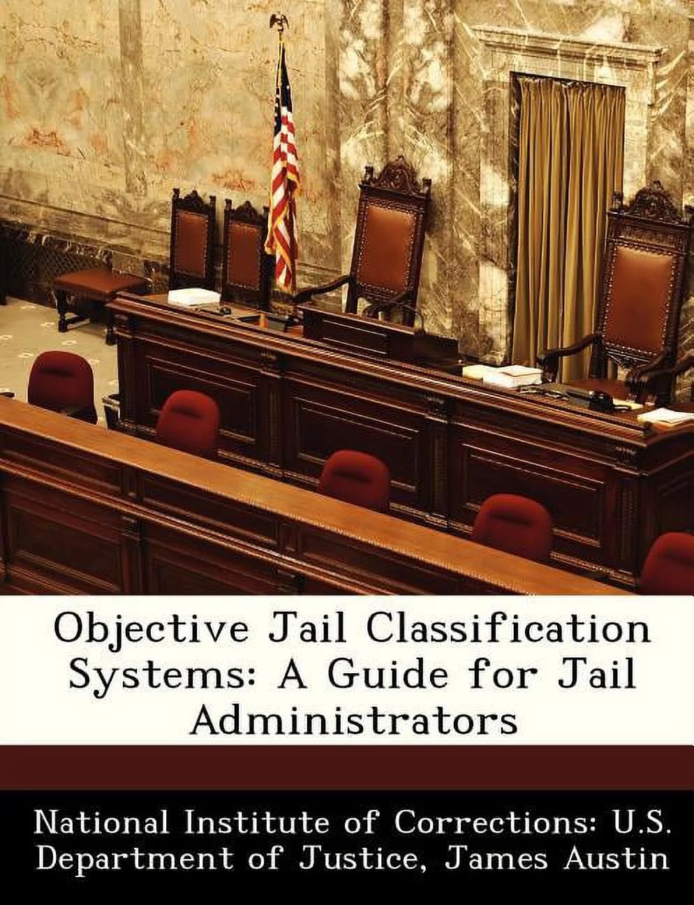 Objective Jail Classification Systems A Guide for Jail Administrators