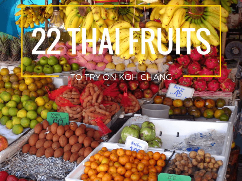 22 of the Best Thailand Fruits You Should Try on Holiday in 2020