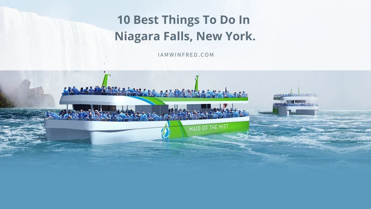 10 Best Things To Do In Niagara Falls, New York.