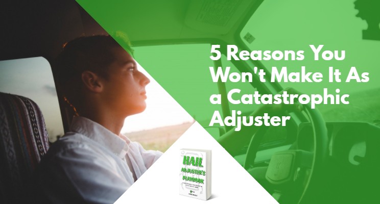 How to Be Successful as a Catastrophic Insurance Adjuster